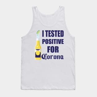 I Tested Positive For Corona Tank Top